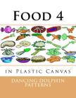 Food 4: in Plastic Canvas Cover Image
