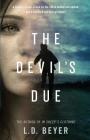 The Devil's Due: A Thriller By L. D. Beyer Cover Image