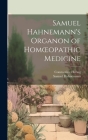 Samuel Hahnemann's Organon of Homoeopathic Medicine By Samuel Hahnemann, Constantine Hering Cover Image