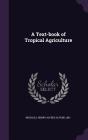 A Text-Book of Tropical Agriculture Cover Image