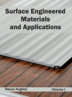 Surface Engineered Materials and Applications: Volume I Cover Image
