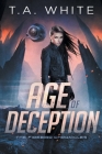 Age of Deception (Firebird Chronicles #2) By T. A. White Cover Image