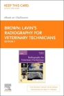 Lavin's Radiography for Veterinary Technicians - Elsevier eBook on Vitalsource (Retail Access Card) By Marg Brown, Lois Brown Cover Image