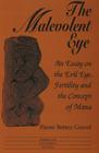 The Malevolent Eye: An Essay on the Evil Eye, Fertility and the Concept of Mana (American University Studies #64) By Pierre Gravel Bettez Cover Image