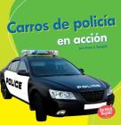 Carros de Policía En Acción (Police Cars on the Go) Cover Image