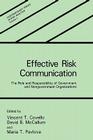 Effective Risk Communication: The Role and Responsibility of Government and Nongovernment Organizations (Contemporary Issues in Risk Analysis #4) By V. T. Covello (Editor), David B. McCallum (Editor), Maria T. Pavlova (Editor) Cover Image