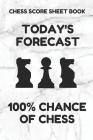 Chess Score Sheet Book: Scorebook of 100 Score Sheet Pages for Chess Games (90 Moves), 6 by 9 Inches, Funny Forecast White Cover Cover Image