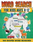 Word Search For Kids Ages 8-12 100 Fun Shaped Word Search Puzzles Childrens Activity Book Advanced Level Puzzles Search and Find to Improve Vocabulary By Rr Publishing Cover Image