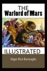 The Warlord of Mars Illustrated By Edgar Rice Burroughs Cover Image