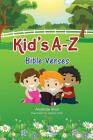 Kid's A-Z Bible Verses By Anabelle Wall, William Wall (Illustrator) Cover Image