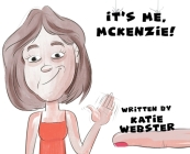 It's Me, Mckenzie! Cover Image