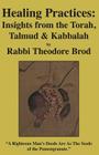 Healing Practices: Insights from the Torah, Talmud and Kabbalah Cover Image
