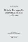 Judische Hagiographie Im Mittelalterlichen Aschkenas By Lucia Raspe Cover Image