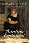 Painting Explained By Thomas Gullick, Paul Dennis Sporer (Editor) Cover Image