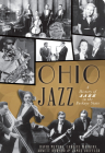 Ohio Jazz:: A History of Jazz in the Buckeye State By David Meyers, Candice Watkins, Arnett Howard Cover Image