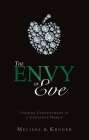 The Envy of Eve: Finding Contentment in a Covetous World (Focus for Women) By Melissa B. Kruger Cover Image