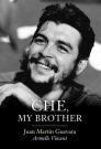 Che, My Brother By Juan Martin Guevara, Armelle Vincent Cover Image