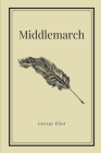 Middlemarch by George Eliot (Inspirational Classics #21) By George Eliot Cover Image