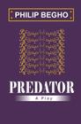 Predator: A Play By Philip Begho Cover Image