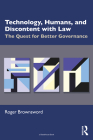 Technology, Humans, and Discontent with Law: The Quest for Better Governance By Roger Brownsword Cover Image