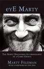Eye Marty: The Newly Discovered Autobiography of a Comic Genius By Marty Feldman, Eric Idle (Foreword by) Cover Image