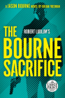 Robert Ludlum's The Bourne Sacrifice (Jason Bourne #17) Cover Image