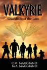 Valkyrie: Guardians of the Lost By C. M. Maggiano, M. a. Maggiano Cover Image