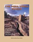 The Mesa Verde World: Explorations in Ancestral Pueblo Archaeology (School for Advanced Research Popular Archaeology Book) By David Grant Noble (Editor) Cover Image