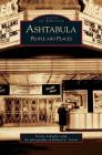 Ashtabula: People and Places By Evelyn Schaeffer, Richard E. Stoner (Photographer) Cover Image