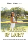 A Warrior of Light: A Guide of Inner Wisdom for Challenging Times Cover Image
