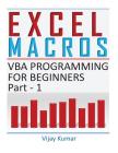Excel Macros: VBA Programming for Beginners Part 1 By Vijay Kumar Cover Image