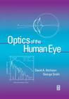 Optics of the Human Eye By David Atchison, George Smith Cover Image