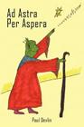 Ad Astra Per Aspera By Paul Devlin Cover Image