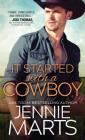 It Started with a Cowboy (Cowboys of Creedence) By Jennie Marts Cover Image