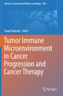 Tumor Immune Microenvironment in Cancer Progression and Cancer Therapy (Advances in Experimental Medicine and Biology #1036) By Pawel Kalinski (Editor) Cover Image