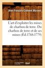 L'Art d'Exploiter Les Mines de Charbon de Terre. Du Charbon de Terre Et de Ses Mines (Éd.1768-1779) (Savoirs Et Traditions) By Jean-François-Clément Morand Cover Image