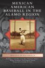 Mexican American Baseball in the Alamo Region Cover Image