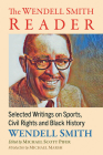 The Wendell Smith Reader: Selected Writings on Sports, Civil Rights and Black History By Wendell Smith, Michael Scott Pifer (Editor) Cover Image