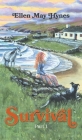 Survival: Part 1 By Ellen May Hynes Cover Image