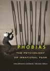 Phobias: The Psychology of Irrational Fear Cover Image