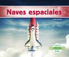 Naves Espaciales (Spaceships) (Spanish Version) (Medios de Transporte) Cover Image