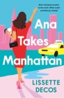 Ana Takes Manhattan By Lissette Decos Cover Image