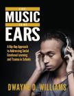 Like Music to My Ears: A Hip-Hop Approach to Addressing SEL and Trauma in Schools Cover Image