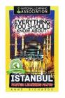 Everything You Should Know About: Istanbul Faster Learning Facts Cover Image
