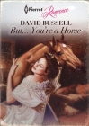 But... You're a Horse By David Bussell Cover Image
