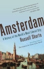 Amsterdam: A History of the World's Most Liberal City By Russell Shorto Cover Image