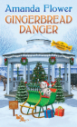 Gingerbread Danger (An Amish Candy Shop Mystery #9) By Amanda Flower Cover Image