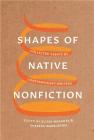 Shapes of Native Nonfiction: Collected Essays by Contemporary Writers Cover Image