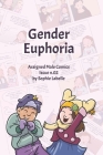 Gender Euphoria: Assigned Male Comics issue n.02 By Sophie Labelle Cover Image