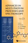Advances in Multi-Photon Processes and Spectroscopy, Volume 23 Cover Image